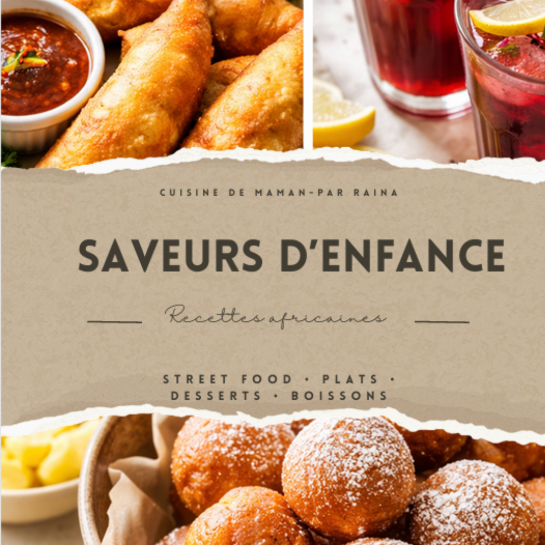 Saveurs d'enfance - Recettes africaines simples et authentiques